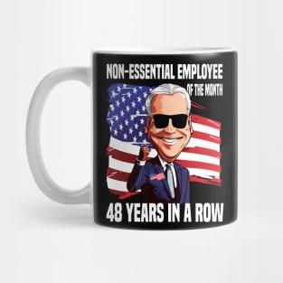 Non essential employee of the month..joe Biden 4th of july gift Mug